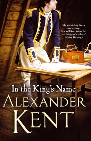 In the King's Name de Alexander Kent