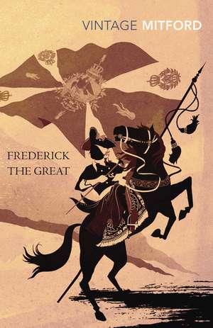 Frederick the Great de Nancy Mitford