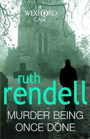 Murder Being Once Done de Ruth Rendell