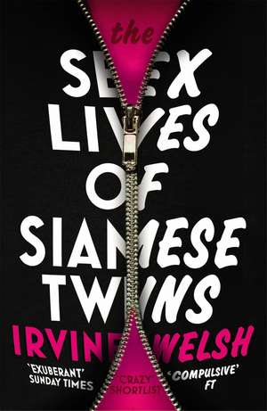 The Sex Lives of Siamese Twins de Irvine Welsh