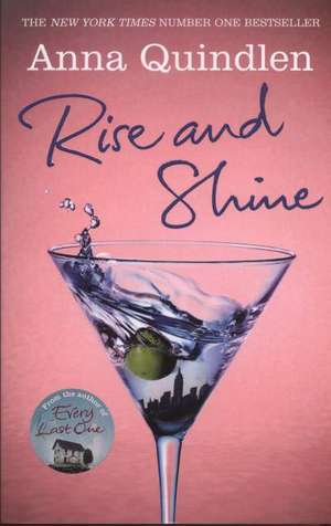 Quindlen, A: Rise and Shine de Anna Quindlen