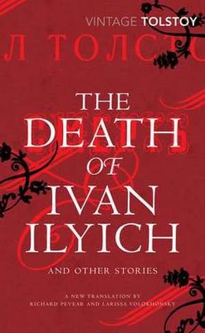 The Death of Ivan Ilyich and Other Stories de Leo Tolstoy