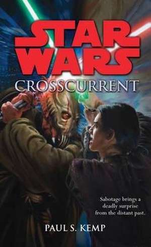 Star Wars: Crosscurrent de Paul S. Kemp