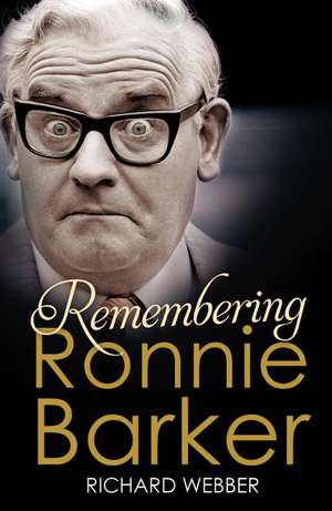 Remembering Ronnie Barker de Richard Webber