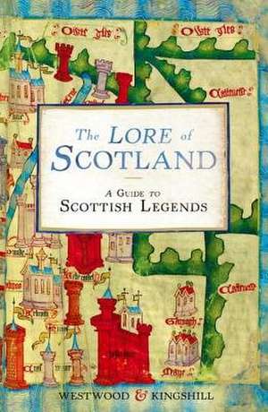 The Lore of Scotland de Jennifer Beatrice Westwood