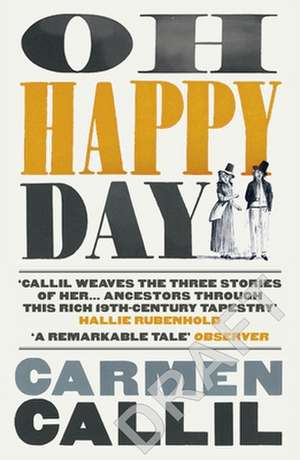 Oh Happy Day de Carmen Callil