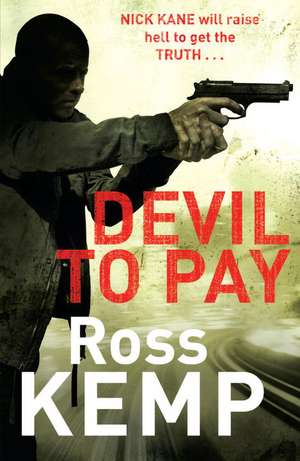 Devil to Pay de ROSS KEMP