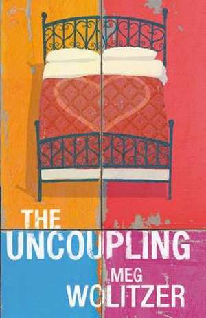 The Uncoupling de Meg Wolitzer