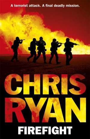 Firefight de Chris Ryan