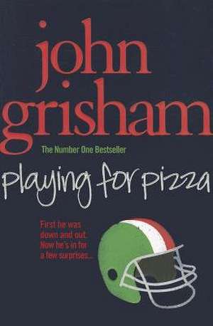 Playing for Pizza de John Grisham