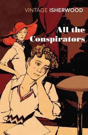 All the Conspirators de Christopher Isherwood