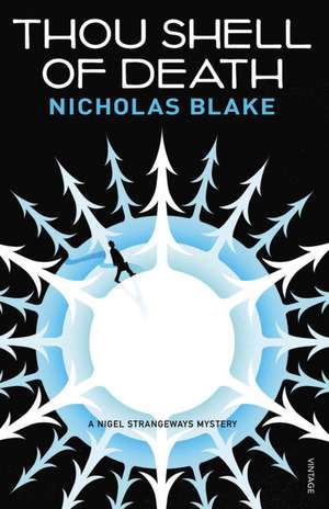 Thou Shell of Death de Nicholas Blake