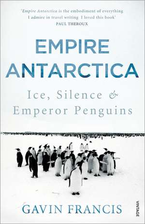 Empire Antarctica de Gavin Francis