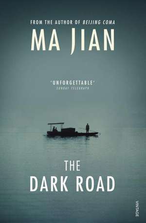 Jian, M: Dark Road de Ma Jian