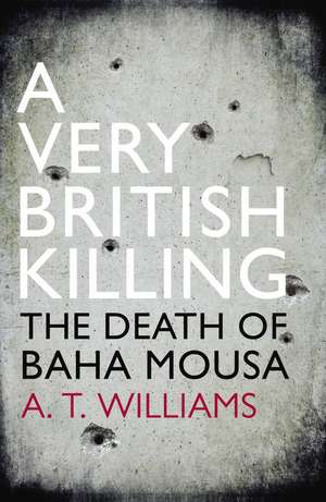 A Very British Killing de A. T. Williams