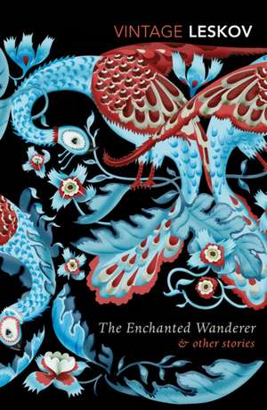 The Enchanted Wanderer and Other Stories de Nikolai Leskov