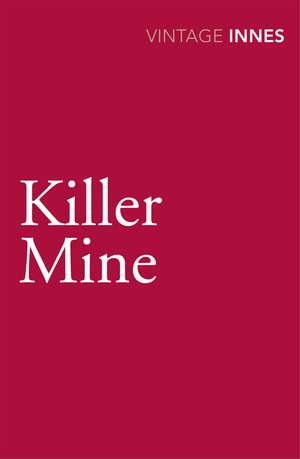 The Killer Mine de Hammond Innes