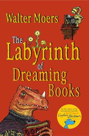 The Labyrinth of Dreaming Books de Walter Moers