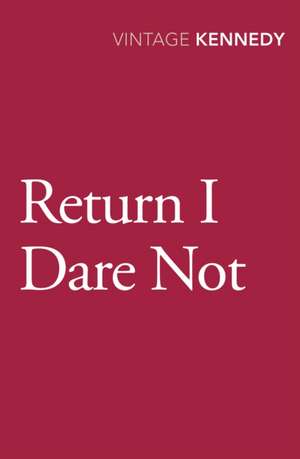 Return I Dare Not de Margaret Kennedy