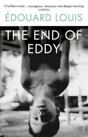 The End of Eddy de Edouard Louis