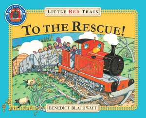 The Little Red Train: To The Rescue de Benedict Blathwayt