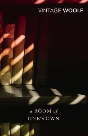 A Room of One's Own and Three Guineas de Virginia Woolf