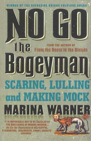 No Go the Bogeyman de Marina Warner