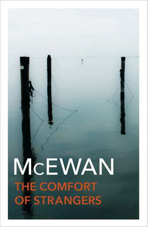 The Comfort of Strangers de Ian McEwan