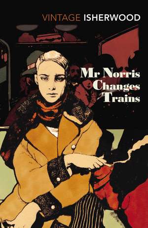 Mr Norris Changes Trains de Christopher Isherwood