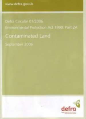 Contaminated Land, Environmental Protection ACT 1990, Part 2a: Defra Circular1