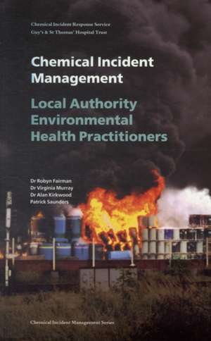 Fairman, R: Chemical Incident Management for Local Authority de Robyn Fairman