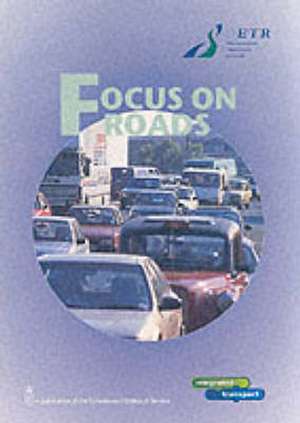 Focus on Roads de Transport and the Regions Great Britain: Department of the Environment