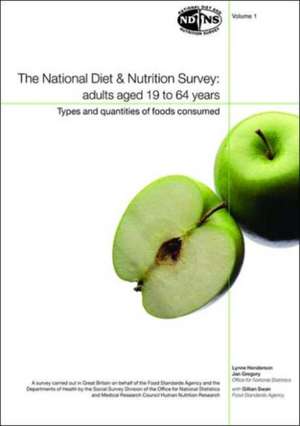 National Diet and Nutrition Survey: Vol. 1: Types and Quantities of Foods Consumed de Nana