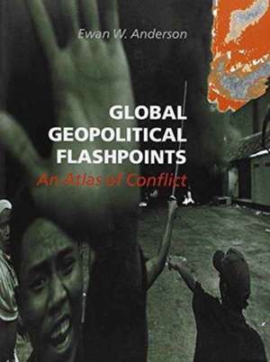 Anderson, E: Global Geopolitical Flashpoints de Ewan W. Anderson