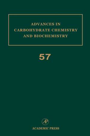 Advances in Carbohydrate Chemistry and Biochemistry de Derek Horton