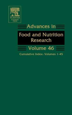 Advances in Food and Nutrition Research: Cumulative Index: Volumes 1-45 de Steve Taylor