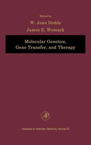 Molecular Genetics, Gene Transfer, and Therapy de W. Jean Dodds