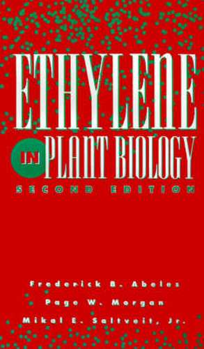 Ethylene in Plant Biology de Frederick B. Abeles