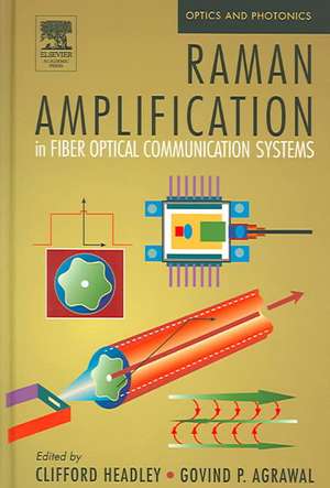 Raman Amplification in Fiber Optical Communication Systems de Clifford Headley