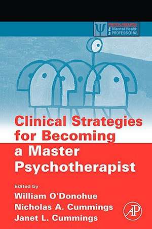 Clinical Strategies for Becoming a Master Psychotherapist de William O'Donohue