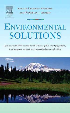 Environmental Solutions: Environmental Problems and the All-inclusive global, scientific, political, legal, economic, medical, and engineering bases to solve them de Franklin J. Agardy