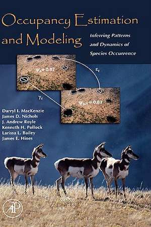 Occupancy Estimation and Modeling: Inferring Patterns and Dynamics of Species Occurrence de Darryl I. MacKenzie