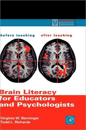 Brain Literacy for Educators and Psychologists de Virginia W. Berninger