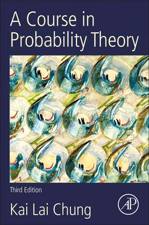 A Course in Probability Theory de Kai Lai Chung