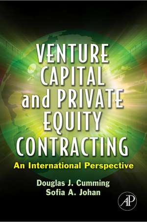 Venture Capital and Private Equity Contracting: An International Perspective de Douglas J. Cumming