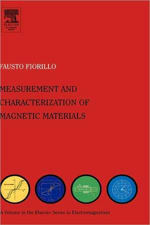 Characterization and Measurement of Magnetic Materials de Fausto Fiorillo