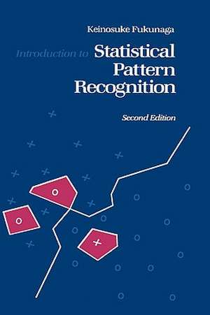 Introduction to Statistical Pattern Recognition de Keinosuke Fukunaga