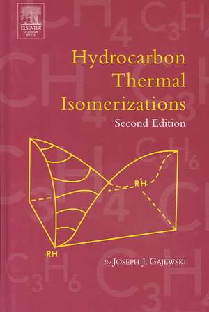 Hydrocarbon Thermal Isomerizations de Joseph J. Gajewski