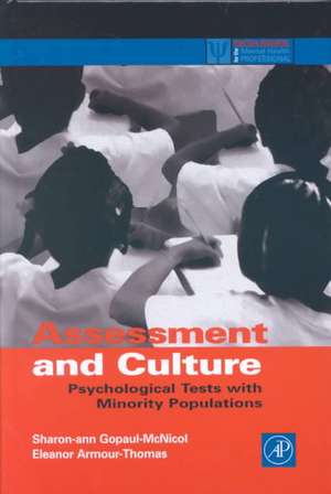 Assessment and Culture: Psychological Tests with Minority Populations de Sharon-ann Gopaul McNicol