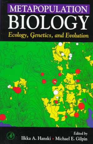 Metapopulation Biology: Ecology, Genetics, and Evolution de Ilkka A. Hanski